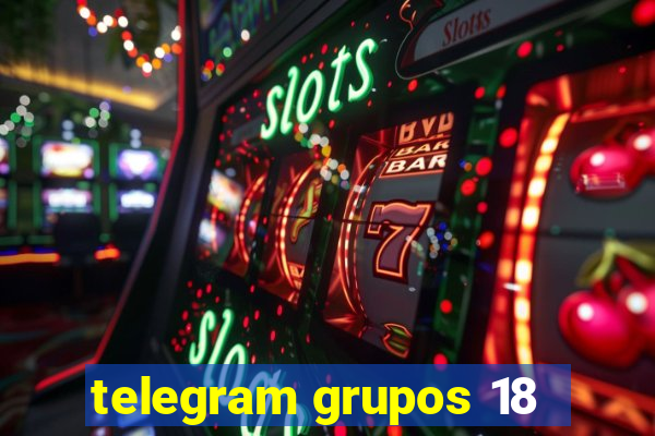 telegram grupos 18